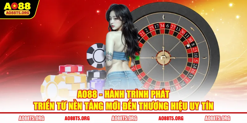 AO88 - Hành trình phát triển từ nền tảng mới đến thương hiệu uy tín